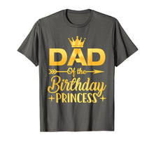 Load image into Gallery viewer, Dad Of The Birthday Princess T-Shirt Father Mother Gifts