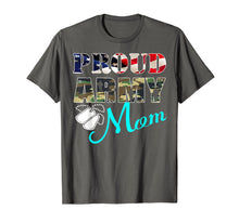 Load image into Gallery viewer, Proud Army Mom T Shirt - Military Family Shirts Mother Gifts