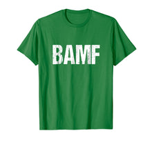 Load image into Gallery viewer, BAMF Bad Ass Mother Fucker Shirt Funny Gift Ideas