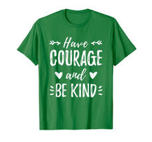 Load image into Gallery viewer, Have Courage And Be Kind Shirt Gift For Mother