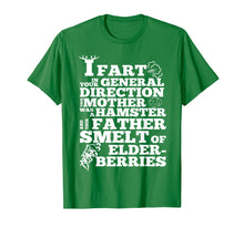 Load image into Gallery viewer, Mother day Tshirt - I Fart In Your General Direction Tshirt