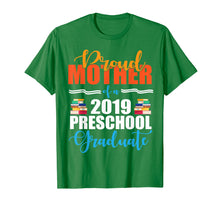 Load image into Gallery viewer, Proud Mother Of A 2019 Preschool Graduate Senior Shirt