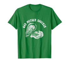 Load image into Gallery viewer, Bad Mother Shucker - Funny Oyster T-Shirt