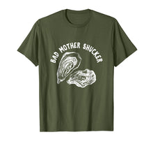 Load image into Gallery viewer, Bad Mother Shucker - Funny Oyster T-Shirt