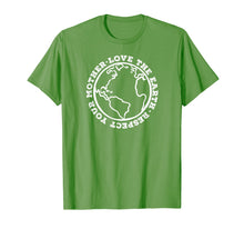Load image into Gallery viewer, RESPECT YOUR MOTHER LOVE THE EARTH T-Shirt Planet Day Meme