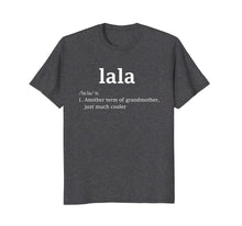 Load image into Gallery viewer, Lala Definition Funny Grandma Mother Day Women Gifts T-Shirt