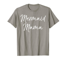 Load image into Gallery viewer, Mermaid Mama Shirt Fun Cute Magical Mother Mom Family Tee