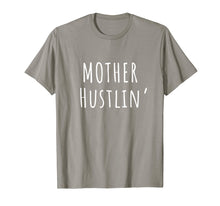 Load image into Gallery viewer, Funny Mom Life Shirt Mother Hustlin' Hustle Mama Gift