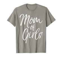 Load image into Gallery viewer, Mom of Girls Shirt Fun Cute Mother of Little Girls Tee