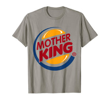 Load image into Gallery viewer, Mother King - Mothers Day Gift Tshirts Women Men Unisex