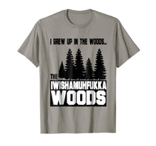 Load image into Gallery viewer, I Wish a Mother Fucker Woods - kickass mood t shirt