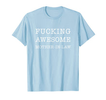 Load image into Gallery viewer, Mother in law Fucking Awesome T-Shirt Funny Gift