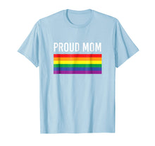 Load image into Gallery viewer, Proud Mom T-Shirt - Gay Pride LGBTQ Mother Parent Tee