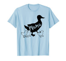 Load image into Gallery viewer, Get this Mama Duck T-Shirt Funny Mother Bird Gift