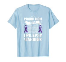 Load image into Gallery viewer, I'm A Proud Mom of A Epilepsy Warrior Shirt for Women Mother