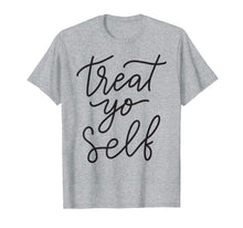 Load image into Gallery viewer, Treat Yo Self T-shirt Women's Gift Funny Mother Mom Mama