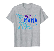 Load image into Gallery viewer, Mer Mama T Shirt Mother Mom Mermaid Matching Birthday Gift