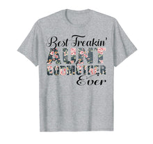 Load image into Gallery viewer, Best Freakin' Aunt Godmother Ever Mother Day Gift T-Shirt