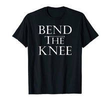 Load image into Gallery viewer, Bend The Knee To The Mother Dragon Queen Shirt Cosplay Tee
