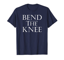 Load image into Gallery viewer, Bend The Knee To The Mother Dragon Queen Shirt Cosplay Tee
