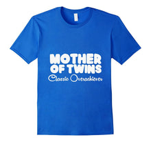 Load image into Gallery viewer, The Mother of Twins Classic - Overachiever T shirt
