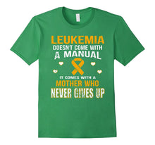 Load image into Gallery viewer, LEUKEMIA comes with a mother who never gives up t shirt
