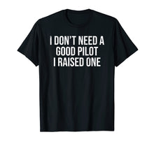 Load image into Gallery viewer, Pilot Parents Father Mother T-shirt Flight School Graduation
