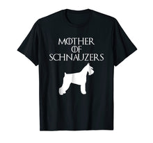 Load image into Gallery viewer, Cute &amp; Unique White Mother of Schnauzers T-shirt E010750
