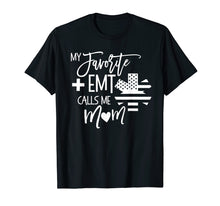 Load image into Gallery viewer, My Favorite AMR EMT calls me mom for Women Mother ER T Shirt

