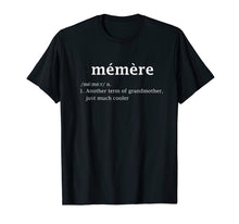 Load image into Gallery viewer, Memere Definition Funny French Grandma Mother Day Gifts Tee
