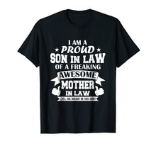 Load image into Gallery viewer, I'm A Proud Son In Law Of A Freaking Awesome Mother In Law

