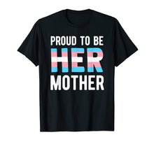 Load image into Gallery viewer, Trans Mom Shirt Transgender Mother Trans Woman Support LGBTQ
