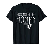 Load image into Gallery viewer, Promoted To Mommy Est 2019 T-Shirt New Mother Women Gift
