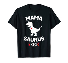 Load image into Gallery viewer, Mama-saurus Dinosaur Shirt Rex Mother Day For Mom Gift Mama
