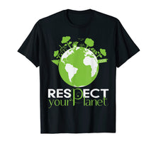 Load image into Gallery viewer, Earth Day T Shirt Respect Your Planet Mother Gift
