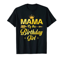 Load image into Gallery viewer, Mama Of The Birthday Girl T-Shirt Father Mother Gifts

