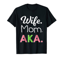 Load image into Gallery viewer, AKA Mom Tshirt Alpha Sorority Gift for Proud Mother Wife
