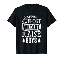 Load image into Gallery viewer, Support Wildlife Raise Boys T shirt Mom Dad Mother Parents
