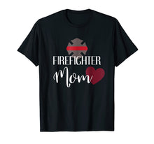 Load image into Gallery viewer, Firefighter Mom Cute T Shirt for Mother of Fireman or Woman
