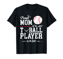 Load image into Gallery viewer, T-Ball Mom Shirts Mother Shirts Proud Mom Of T-Ball Player
