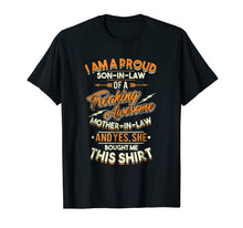 Load image into Gallery viewer, Mens Proud Son In Law Of A Freaking Awesome Mother In Law T-Shirt
