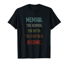 Load image into Gallery viewer, Memaw the Woman Myth Partner in crime Tshirt for Mother
