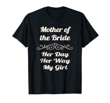 Load image into Gallery viewer, MOTHER OF THE BRIDE HER DAY
