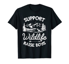 Load image into Gallery viewer, Support Wildlife Raise Boys T shirt Mom Dad Mother Parents
