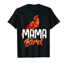 Load image into Gallery viewer, Mama Bird Shirt Red Cardinal Birds Mother Mom Birding
