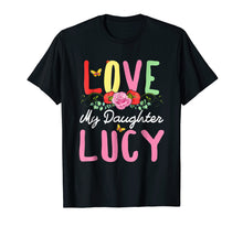 Load image into Gallery viewer, Women's I Love My Daughter Lucy T-Shirt Mother Gift Shirt
