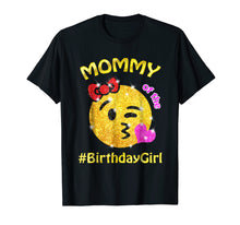 Load image into Gallery viewer, Mommy Of The Birthday Girl Emoji Shirt Gifts Mom Mother Part
