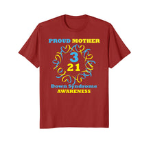 Load image into Gallery viewer, Down Syndrome Awareness T Shirt Proud Mother T Shirt
