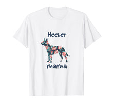 Load image into Gallery viewer, Heeler Mama Australian Cattle Dog Lover Mom Mother Day Shirt

