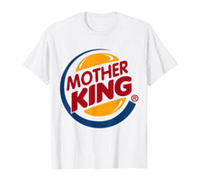 Load image into Gallery viewer, Mother King - Mothers Day Gift Tshirts Women Men Unisex
